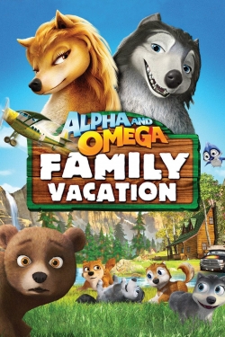 Alpha and Omega 5: Family Vacation-watch