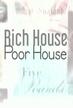 Rich House, Poor House-watch