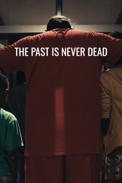 The Past Is Never Dead-watch