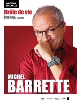 Michel Barrette: Drôle de vie-watch