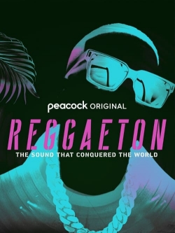 Reggaeton: The Sound That Conquered the World-watch