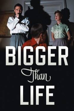 Bigger Than Life-watch