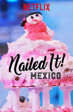 Nailed It! Mexico-watch