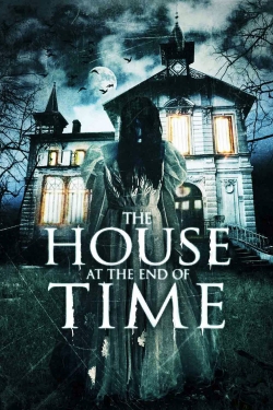 The House at the End of Time-watch