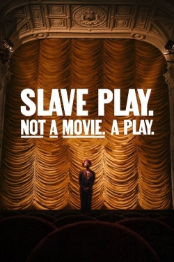 Slave Play. Not a Movie. A Play.-watch