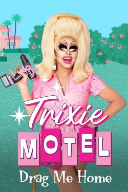 Trixie Motel: Drag Me Home-watch