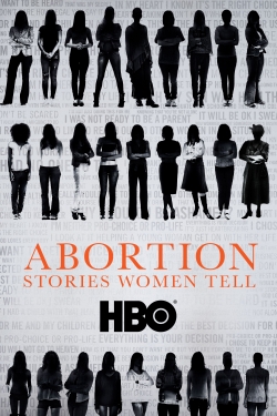 Abortion: Stories Women Tell-watch