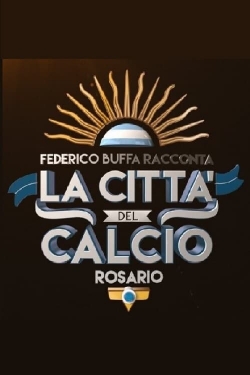 Federico Buffa racconta - La città del calcio: Rosario-watch