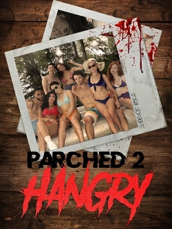 Parched 2: Hangry-watch