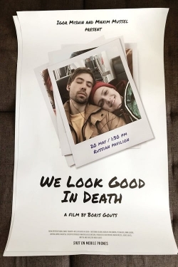 We Look Good In Death-watch