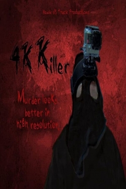 4K Killer-watch