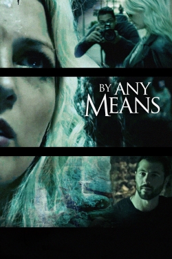 By Any Means-watch
