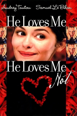 He Loves Me… He Loves Me Not-watch