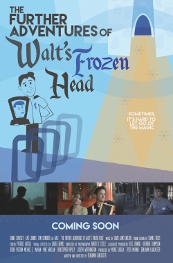 The Further Adventures of Walt's Frozen Head-watch