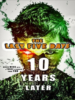 The Last Five Days: 10 Years Later-watch