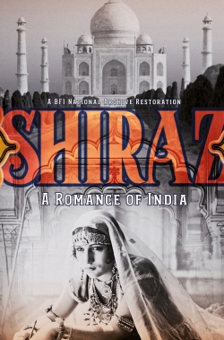 Shiraz: A Romance of India-watch