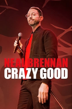 Neal Brennan: Crazy Good-watch