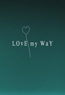 Love My Way-watch