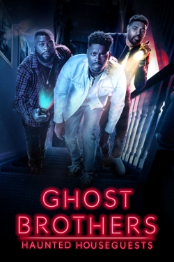 Ghost Brothers: Haunted Houseguests-watch