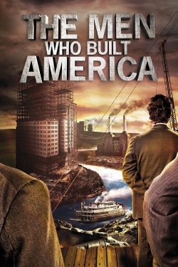 The Men Who Built America-watch