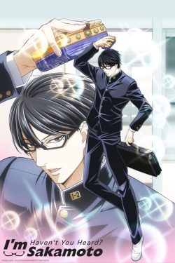 Haven't You Heard? I'm Sakamoto-watch