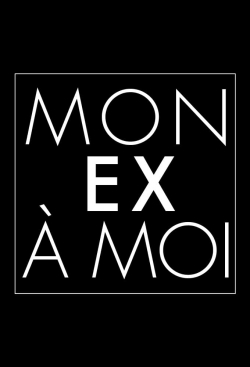 Mon ex à moi-watch