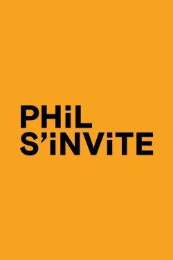 Phil s'invite-watch