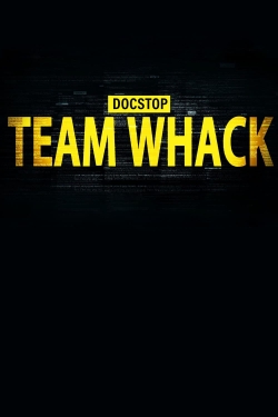 Docstop: Team Whack - kaikki on hakkeroitavissa-watch