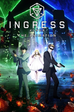 Ingress: The Animation-watch