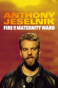 Anthony Jeselnik: Fire in the Maternity Ward-watch