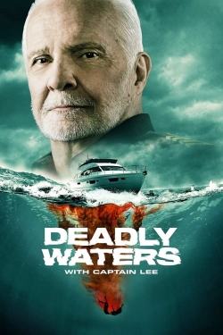 Deadly Waters with Captain Lee-watch