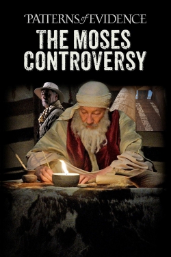 Patterns of Evidence: The Moses Controversy-watch