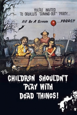 Children Shouldn't Play with Dead Things-watch