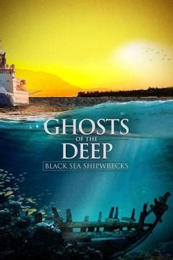 Ghosts of the Deep: Black Sea Shipwrecks-watch