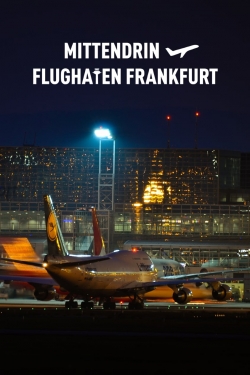 Mittendrin - Flughafen Frankfurt-watch