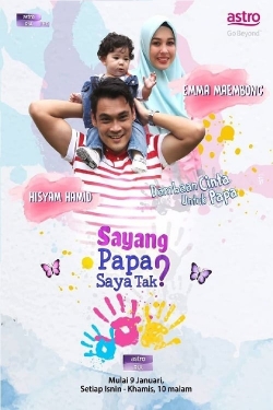 Sayang Papa Saya Tak-watch