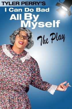 Tyler Perry's I Can Do Bad All By Myself - The Play-watch