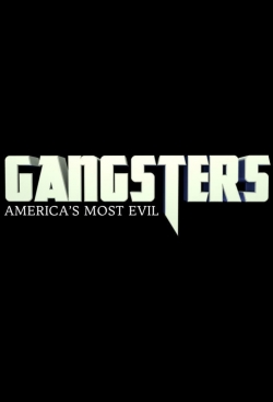 Gangsters: America's Most Evil-watch