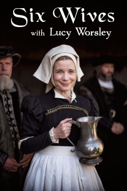 Six Wives with Lucy Worsley-watch