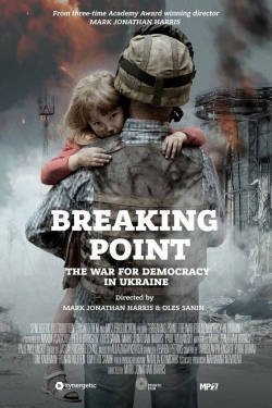 Breaking Point: The War for Democracy in Ukraine-watch