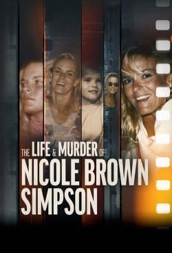 The Life & Murder of Nicole Brown Simpson-watch