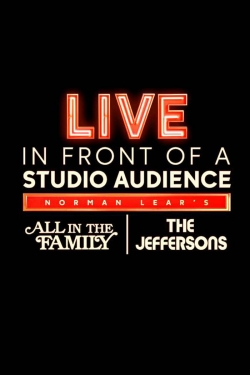 Live in Front of a Studio Audience: Norman Lear's "All in the Family" and "The Jeffersons"-watch