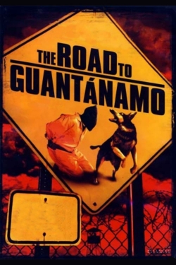 The Road to Guantanamo-watch