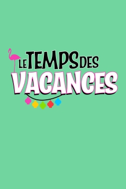 Le temps des vacances !-watch