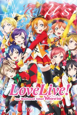 Love Live! The School Idol Movie-watch