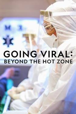 Going Viral: Beyond the Hot Zone-watch