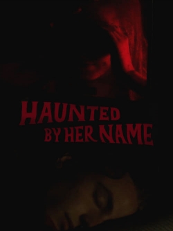 Haunted by Her Name-watch