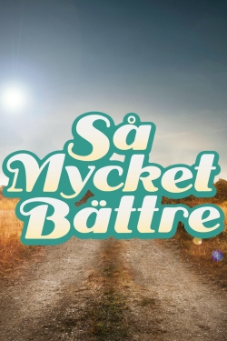 Så mycket bättre-watch