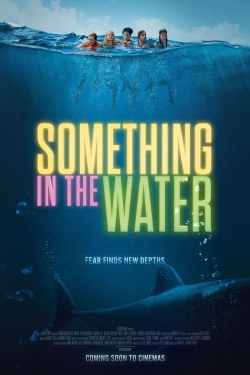 Something in the Water-watch