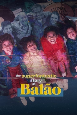 The Superfantastic Story of Balão-watch